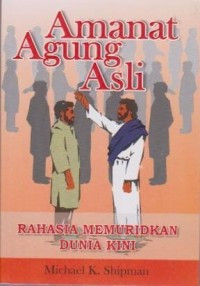 Image of Amanat Agung Asli : Rahasia Memuridkan Dunia Kini (Trawas)