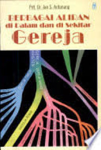 Image of Berbagai Aliran Di Dalam Dan Di Sekitar Gereja (Trawas)