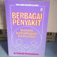Image of Berbagai Penyakit Dalam Kehidupan Keluarga (Trawas)