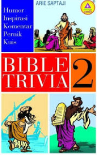 Image of Bible Trivia 2 : humor inspirasi komentar pernik kuis  (Trawas)