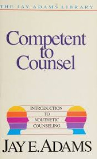 Image of Competent To Counsel : introduction to nouthetic counseling (Trawas)