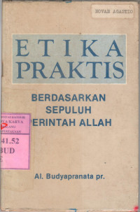 Image of Etika praktis Berdasarkan Sepuluh Perintah Allah (Trawas)