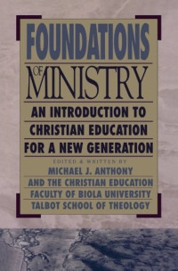 Image of Foundations Of Ministry : an introduction to Christian education for a new generation (Trawas)
