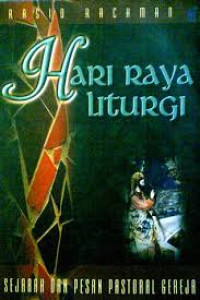 Image of Hari Raya Liturgi : sejarah dan pesan pastoral gereja (Trawas)