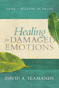 Image of Healing For Damaged Emotions : recovering from the memories that cause our pain (Trawas)