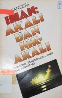 Image of Iman Akali Dan Nir-Akali  : Mengenai Pengetahuan Iman Dan Kenyataan (Trawas)