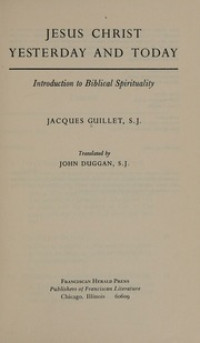 Image of Jesus Christ Yesterday And Today : introduction to biblical spirituality (Trawas)