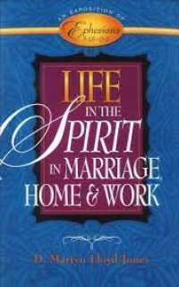 Image of Life In The Spirit ; an exposition of Ephesians 5:18 to 6:9 (Trawas)