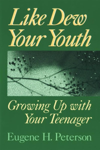 Image of Like Dew Your Youth : growing up with your teenager (Trawas)