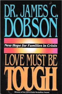 Image of Love Must Be Tough : new hope for families in crisis (Trawas)