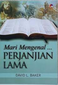 Image of Mari Mengenal Perjanjian Lama ; suatu pengantar ringkas  (Trawas)