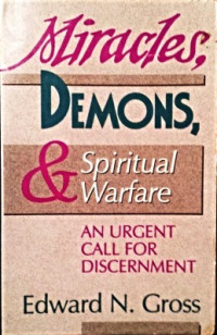 Image of Miracles, Demons, And Spiritual Warfere ; Un Urgent Call For Discernment (Trawas)