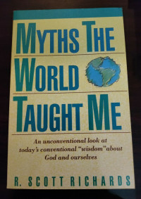 Image of Myths The World Taught Me : an unconventional look At today's conventional 
