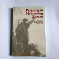 Image of Perjuangan Menantang Zaman : kumpulan esai sebagai penghargaan kepada Pendeta Stephen Tong pada HUT ke-60 (Trawas)