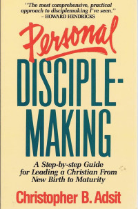 Image of Personal Disciple Making : A Step By Step Guide For Leading A Christian From New Birth (Trawas)