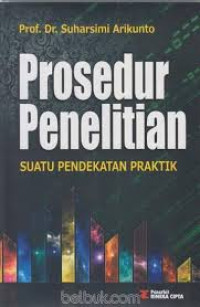 Image of Prosedur Penelitian ; suatu pendekatan praktik (Trawas)