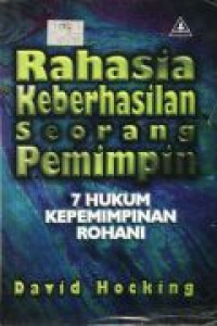 Image of Rahasia Keberhasilan Seorang Pemimpin : 7 hukum kepemimpinan rohani (Trawas)
