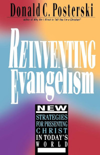 Image of Reinventing Evangelism : New Strategies For Presenting Christ In Today's World (Trawas)