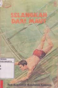 Image of Selangkah Dari Maut  : Dan Kesaksian Lainnya (Trawas)