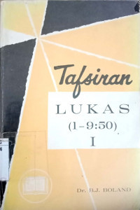 Image of Tafsiran Alkitab Lukas  Fasal 1-9:50 (Trawas)