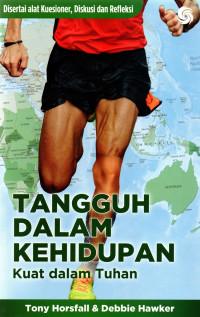 Image of Tangguh Dalam Kehidupan ; Kuat Dalam Tuhan (Trawas)