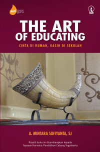 Image of The Art Of Educating  : cinta di rumah, kasih di sekolah (Trawas)