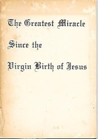 Image of The Greatest Miracle Since The Virgin Birth Of Jesus  : and other sermons (Trawas)