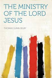 Image of The Ministry Of The Lord Jesus (Trawas)