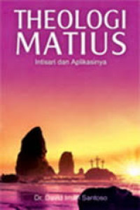 Image of Theologi Matius ; Intisari Dan Aplikasinya (Trawas)