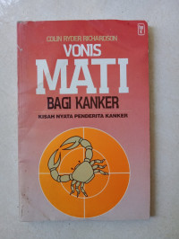 Image of Vonis Mati Bagi Kanker : kisah nyata penderita kanker (Trawas)