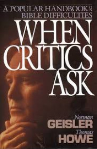 Image of When Critics Ask : a popular handbook Bible difficulties (Trawas)