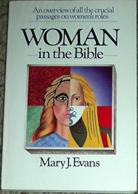 Image of Woman In The Bible : An Overview Of All The Crucial Passages On Women's Roles (Trawas)