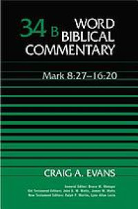 Image of Word Biblical Commentary Volume 34B ; Mark 8:27-16:20 (Trawas)
