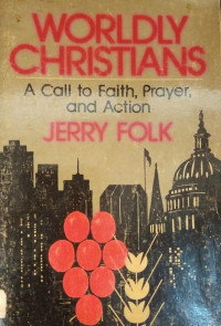Image of Worldly Christians: a call to faith, prayer and action (Trawas)