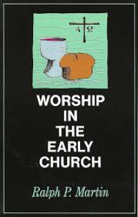 Image of Worship In The Early Church (Trawas)