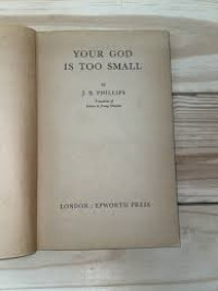 Image of Your God Is Too Small : a guide for believers and skeptics alike (Trawas)